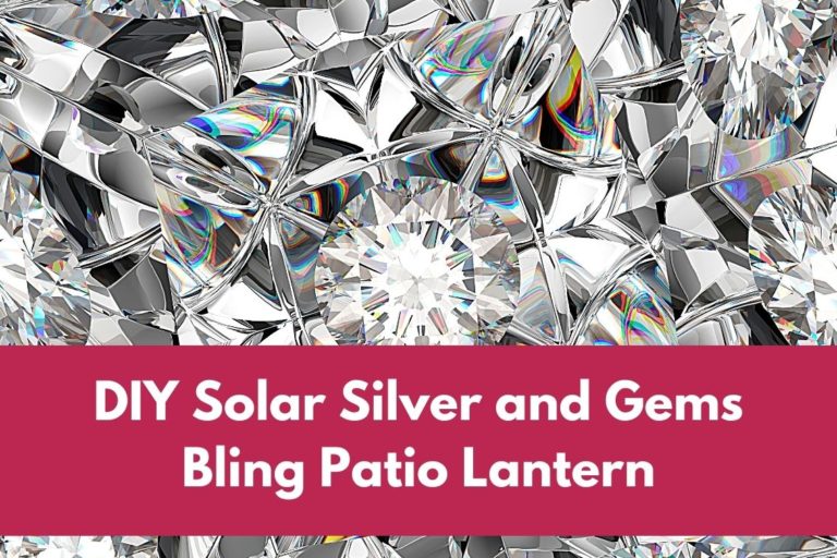 DIY Solar Silver and Gems Bling Patio Lantern