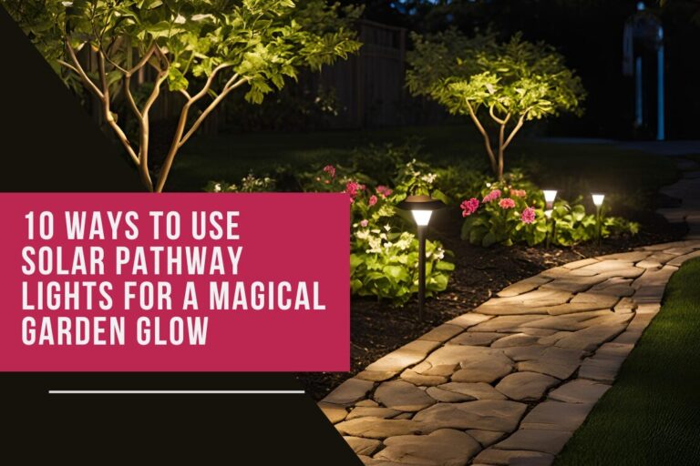 10 Ways to Use Solar Pathway Lights for a Magical Garden Glow